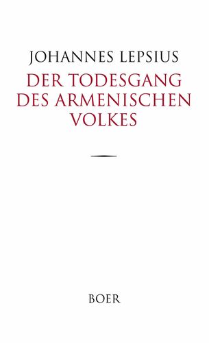 Der Todesgang des Armenischen Volkes