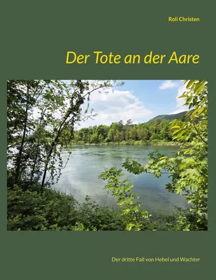 Der Tote an der Aare