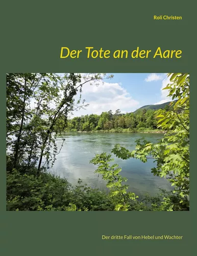 Der Tote an der Aare