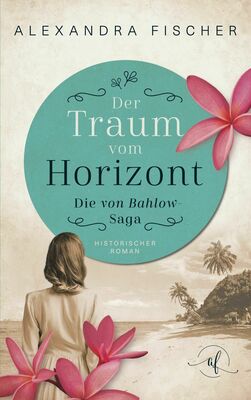 Der Traum vom Horizont (Fischer, Alexandra)