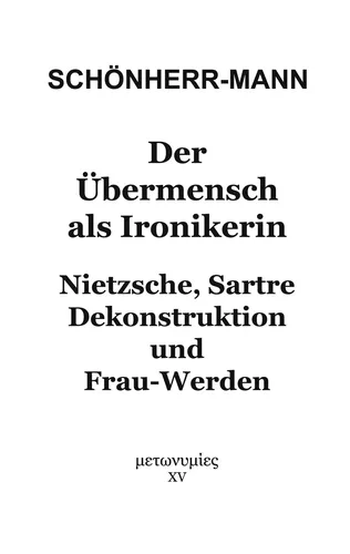 Der Übermensch als Ironikerin