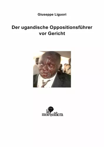 Der Ugandische Oppositionsführer vor Gericht
