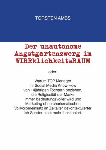 Der unautonome Angstgartenzwerg im WIRRklichkeitsRAUM