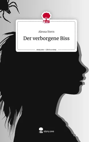 Der verborgene Biss. Life is a Story - story.one