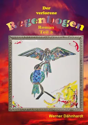 Der verlorene Regenbogen Teil 3