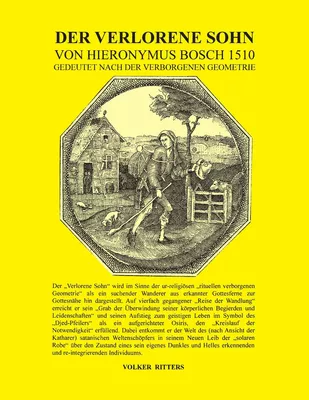 Der verlorene Sohn von Hieronymus Bosch 1510 - gedeutet nach der verborgenen Geometrie