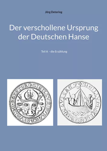 Der verschollene Ursprung der Deutschen Hanse