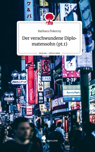 Der verschwundene Diplomatensohn (pt.1). Life is a Story - story.one