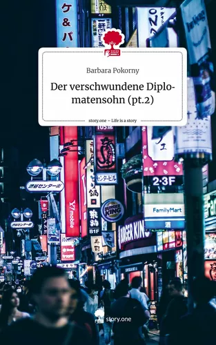 Der verschwundene Diplomatensohn (pt.2). Life is a Story - story.one