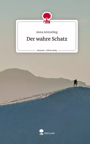 Der wahre Schatz. Life is a Story - story.one