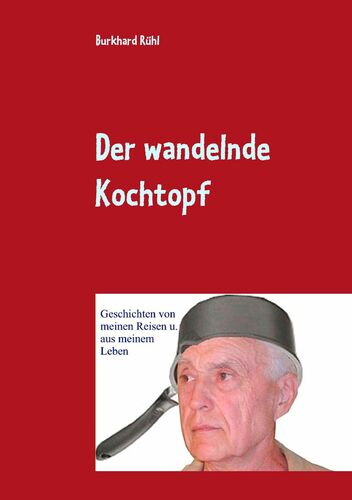 Der wandelnde Kochtopf