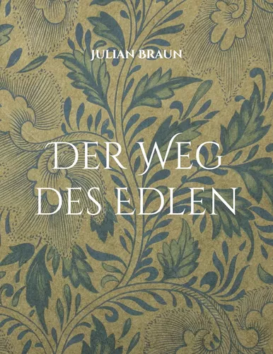 Der Weg des Edlen