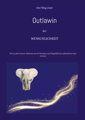 Der Weg einer Outlawin der Menschlichkeit