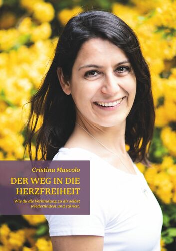 Der Weg in die Herzfreiheit