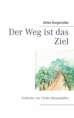 Der Weg ist das Ziel