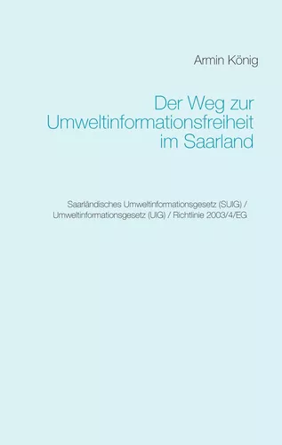 Der Weg zur Umweltinformationsfreiheit im Saarland