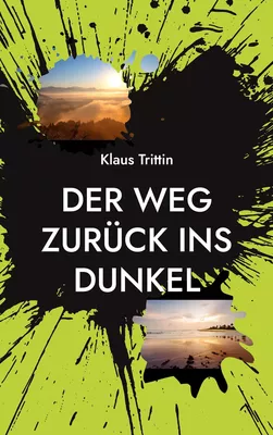 Der Weg zurück ins Dunkel
