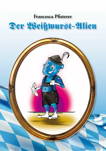 Der Weißwurst-Alien