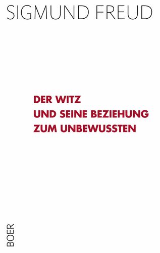 Der Witz und seine Beziehung zum Unbewußten