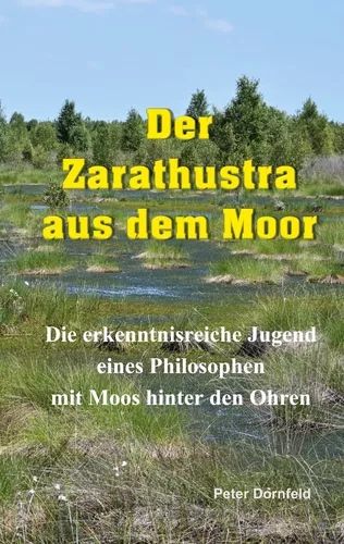 Der Zarathustra aus dem Moor