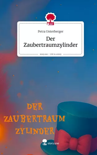Der Zaubertraumzylinder. Life is a Story - story.one