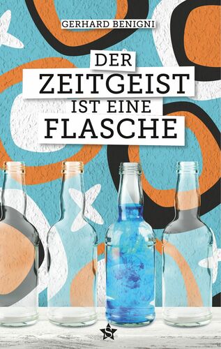 Der Zeitgeist ist eine Flasche