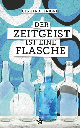 Der Zeitgeist ist eine Flasche