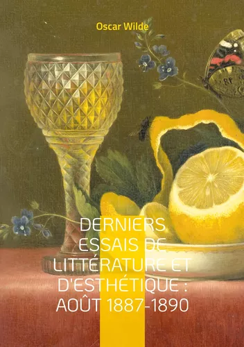 Derniers Essais de Littérature et d'Esthétique : Août 1887-1890