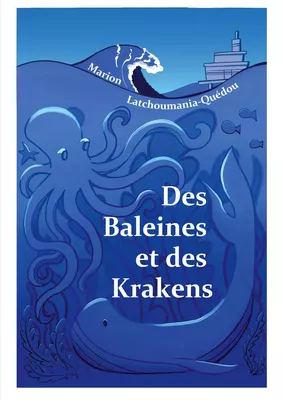 Des Baleines et des Krakens