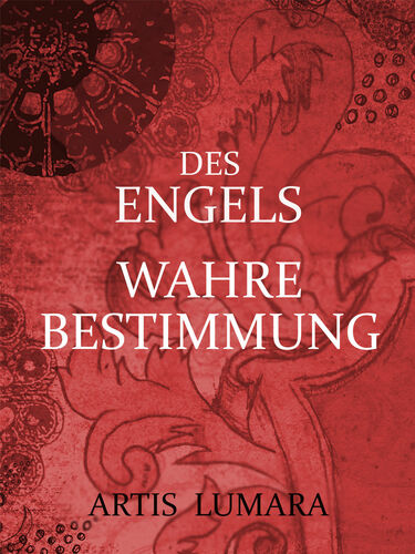 Des Engels wahre Bestimmung
