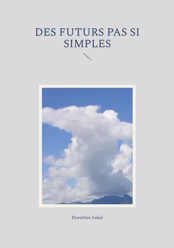 Des futurs pas si simples