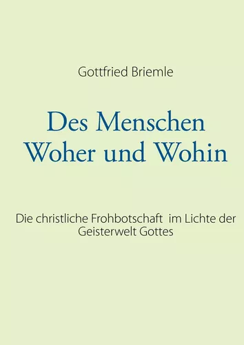 Des Menschen Woher und Wohin