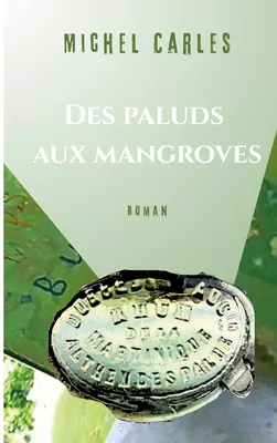 Des paluds aux mangroves