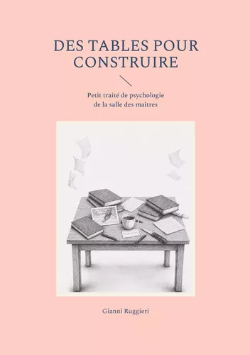 Des tables pour construire