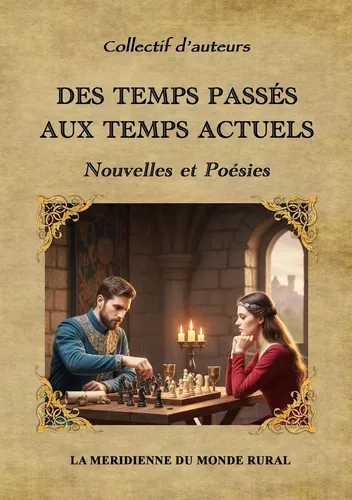 Des temps passés aux temps actuels