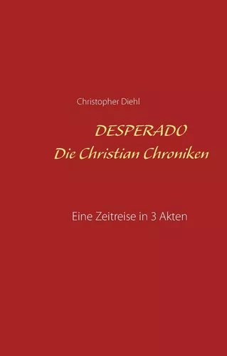 Desperado Die Christian Chroniken