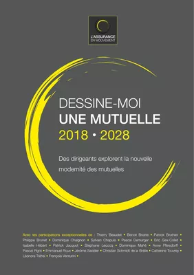 DESSINE-MOI UNE MUTUELLE 2018-2028