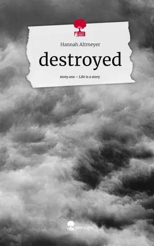 destroyed. Life is a Story - story.one