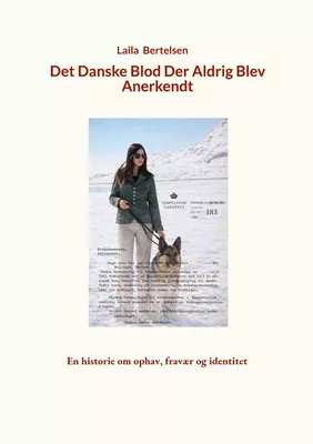 Det danske blod der aldrig blev anerkendt