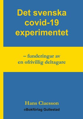 Det svenska covid-19 experimentet