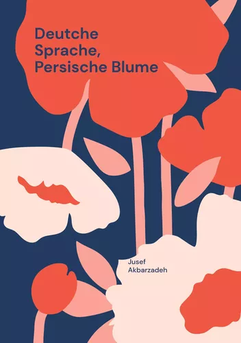 Deutche Sprache, Persische Blume