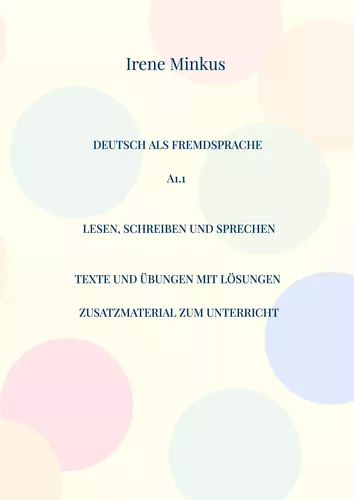 Deutsch als Fremdsprache A1.1 Lesen, Schreiben und Sprechen