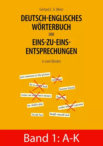 Deutsch-englisches Wörterbuch der Eins-zu-eins-Entsprechungen in zwei Bänden