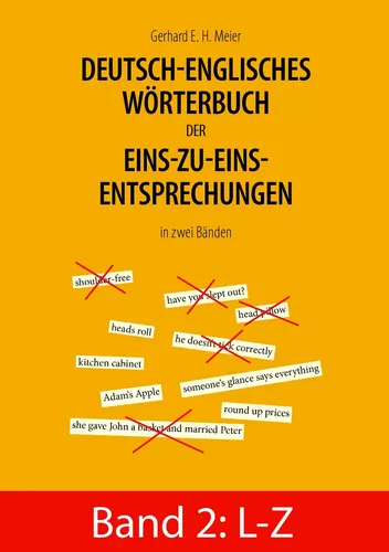 Deutsch-englisches Wörterbuch der Eins-zu-eins-Entsprechungen in zwei Bänden