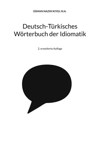 Deutsch-Türkisches Wörterbuch der Idiomatik