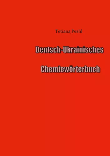 Deutsch-Ukrainisches Chemiewörterbuch