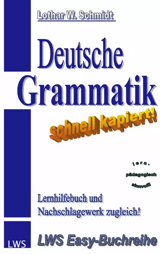 Deutsche Grammatik - schnell kapiert!