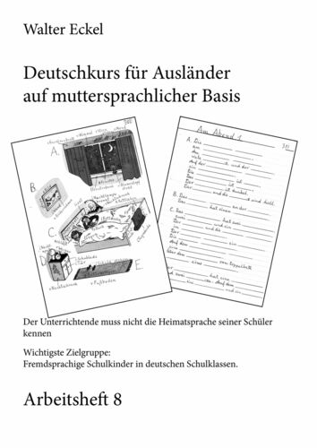 Deutschkurs für Ausländer auf muttersprachlicher Basis - Arbeitsheft 8