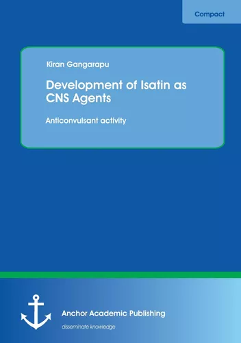 Development of Isatin as CNS Agents: Anticonvulsant activity