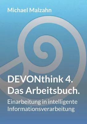 DEVONthink 4. - Das Arbeitsbuch.